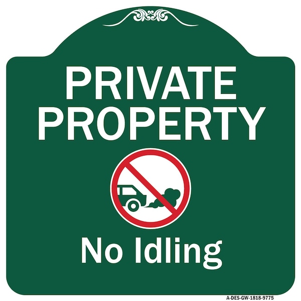 Signmission Private Property No Idling With Graphic Heavy-Gauge Aluminum Architectural Sign, 18" H, GW-1818-9775 A-DES-GW-1818-9775 - main